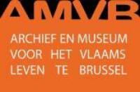 AMVB. Archief en museum voor het Vlaams leven te Brussel